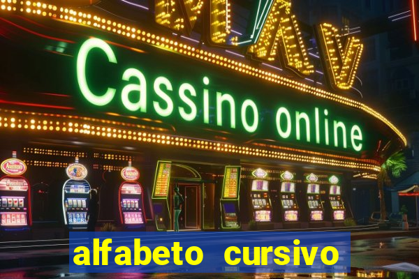 alfabeto cursivo para treinar caligrafia